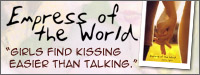 Empress of the World - Girls find Kissing Easier than Talking