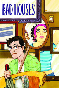 book cover for Bad Houses by Sara Ryan